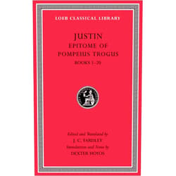 By Justin (Author), J. C. Yardley (Translator), Professor Dexter Hoyos (Introduction) & 0 more Epitome of Pompeius Trogus, Volume I: Books 1–20 (Loeb Classical Library)