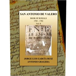 Jorge Luis Garcia Ruiz PhD,Antonio Gragera PhD SAN ANTONIO DE VALERO: Burials Book of the Mission (San Antonio de Valero. Mission records)