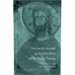 By C. E. Rolt (Translator) Dionysius the Areopagite on the Divine Names and the Mystical Theology