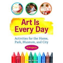 By Eileen S. Prince (Author) Format: Kindle Edition Art Is Every Day: Activities for the Home, Park, Museum, and City