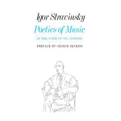 By Igor Stravinsky (Author) Poetics of Music in the Form of Six Lessons (The Charles Eliot Norton Lectures)