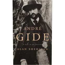 Alan Sheridan André Gide: A Life in the Present