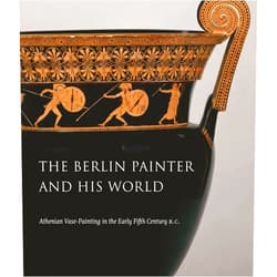 J. Michael Padgett,Nathan Arrington,Elke Böhr,Pieter Broucke,Susanne Ebbinghaus,Jasper Gaunt,J. Robert Guy,An Jiang,Kiki Karoglou,Jessica Lamont,Laura Lesswing,Adrienne Lezzi-Hafter,Elizabeth Molacek,Jenifer Neils,John Oakley,Aaron Paul,Seth Pevnick,David Saunders,Phoebe Segal,Alan Shapiro,Amy Smith,Jennifer Udell,Dyfri Williams The Berlin Painter and His World: Athenian Vase-Painting in the Early Fifth Century B.C.
