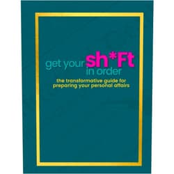 Jada M Davis Get Your Shift In Order: The Transformative Guide For Preparing Your Personal Affairs