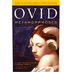 Ovid,Charles Martin,Bernard Knox Metamorphoses: A New Translation