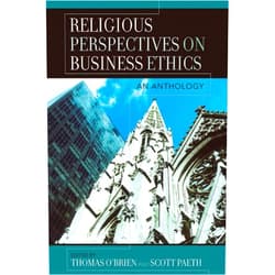 By Thomas O'Brien (Editor), Scott Paeth (Editor), Patricia Werhane (Contributor), Paul Camenisch (Contributor), Ronald Duska (Contributor), Paul Borowski (Contributor), Harvey S. James Jr (Contributor), Farhad Rassekh (Contributor), Robert Solomon (Contributor), Kenneth E. Goodpaster (Contributor), Martin Calkins (Contributor), Dennis McCann (Contributor), M.L Brownsberger (Contributor), Robin Klay (Contributor), Christopher Gryzen (Contributor), Gerry Shiskin Wick Sensei (Contributor), Daryl Koehn (Contributor), Stewart W. Herman (Contributor), David Vogel (Contributor), Douglas Burton-Christie (Contributor), Christine Firer Hinze (Contributor), David M. Schilling (Contributor) & 18 more Format: Kindle Edition Religious Perspectives on Business Ethics: An Anthology (Religion and Business Ethics)