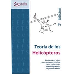 Álvaro Cuerva Tejero,Jose Luis Espino Granado,Óscar López García,José Meseguer Ruiz,Ángel Sanz Andrés Teoría de los Helicópteros 2ª edición