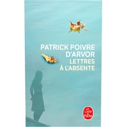 P Poivre D Arvor Lettres A L Absente (Ldp Litterature) (French Edition)