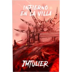Spanish Edition by José M Tulier (Author), Raul Altamar (Editor) Infierno en La Villa (Spanish Edition)