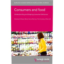 By Professor Marian Garcia Martinez (Editor), Dr Steffen Jahn (Contributor), Prof Yasemin Boztug (Contributor), Prof Gordon R. Foxall (Contributor), Dr Oscar Robayo-Pinzon (Contributor), Dr Sandra Rojas-Berrio (Contributor), Emeritus Prof John Kuada (Contributor), Prof Irene (Eirini) Kamenidou (Contributor), Dr George Menexes (Contributor), Dr Stergios Gkitsas (Contributor), Dr Réka Rozsnyói (Contributor), Dr Getachew Abate Kassa (Contributor), Professor Joe Bogue (Contributor), Dr Lana Repar (Contributor), Prof Matthew Gorton (Contributor), Dr Barbara Tocco (Contributor), Dr Péter Csillag (Contributor), Dr Jelena Filipović (Contributor), Dr John White (Contributor), Emerita Prof Anne Wilcock (Contributor), Dr Kathryn A. Boys (Contributor), Dr Brita Ball (Contributor), Dr Tatiana Anisimova (Contributor), Dr Felix T. Mavondo (Contributor), Prof Caroline Saunders (Contributor), Dr Tim Driver (Contributor), Dr Meike Guenther (Contributor) & 24 more Consumers and food: Understanding and shaping consumer behaviour (Burleigh Dodds Series in Agricultural Science, 144)