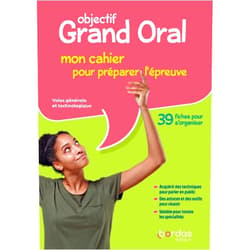 Adeline André Objectif Grand Oral du BAC 2021 - Mon cahier pour préparer l'épreuve - Cahier élève