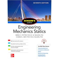 Merle C. Potter,E. W. Nelson,Charles L. Best,William G. McLean Schaum's Outline of Engineering Mechanics: Statics, Seventh Edition (Schaum's Outlines)