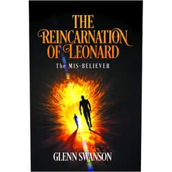 By Glenn Swanson (Author) Format: Kindle Edition The Reincaration of Leonard: The MIS-BELIEVER