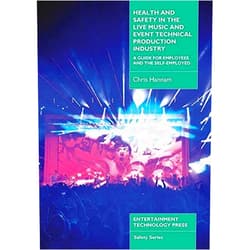 Chris Hannan Health and Safety in the Live Music and Event Technical Production Industry