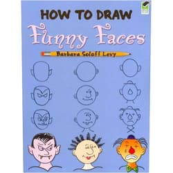 Barbara Soloff Levy How to Draw Funny Faces (Dover How to Draw)
