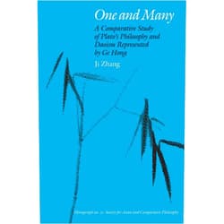 By Jiayan Zhang (Author) One and Many: A Comparative Study of Plato's Philosophy and Daoism Represented by Ge Hong (Monographs of the Society for Asian and Comparative Philosophy)