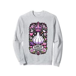 Garlic Queen Vegetable Garlic Lover Garlic Queen Gourmet Cooking Seasoning Funny Garlic Sweatshirt