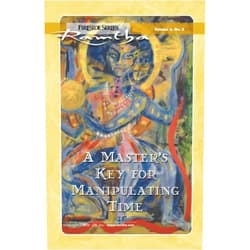 By Ramtha Ramtha (Author), Ramtha The Enlightened One (Author) A Master's Key For Manipulating Time (Ramtha Fireside Series)