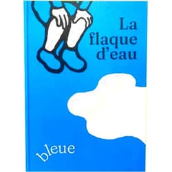 French Edition by Manuel Zenner (Author), Guillaume Chauchat (Author) La flaque d'eau bleue