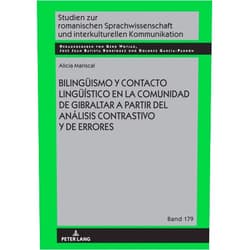 Alicia Mariscal,Gerd Wotjak,José Juan Batista Rodríguez,Dolores García Padrón Bilingüismo y contacto lingüístico en la comunidad de Gibraltar a partir del análisis contrastivo y de errores (Studien zur romanischen ... Kommunikation, 179) (Spanish Edition)