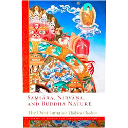 His Holiness the Dalai Lama,Thubten Chodron Samsara, Nirvana, and Buddha Nature (3) (The Library of Wisdom and Compassion)