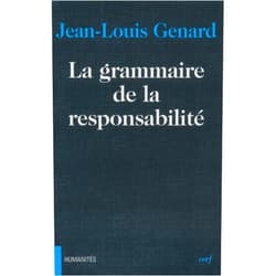 Jean-Louis GENARD JEAN-LOUIS LA GRAMMAIRE DE LA RESPONSABILITÉ