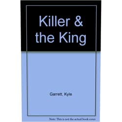 By Kyle Garrett (Author), Ron McCain (Illustrator) Killer & the King