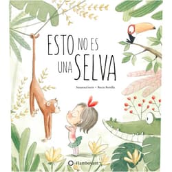 Susanna Isern,Rocio Bonilla Esto no es una selva (Spanish Edition)
