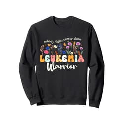 Get Well for Leukemia Survivor Leukemia Blood Cancer Awareness Leukemia Warrior Support Sweatshirt