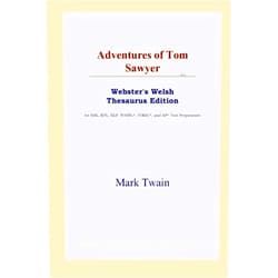By Mark Twain (Author) Adventures of Tom Sawyer (Webster's Welsh Thesaurus Edition)