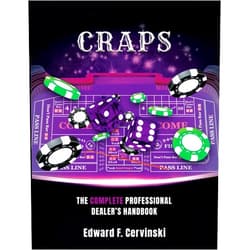 Edward F. Cervinski Craps: The Complete Professional Dealer's Handbook