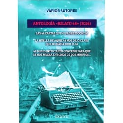 Sandra Sánchez Camacho,Javier Moncayo Grassa,Sandra Cubillana Salas,Juan Pozo Teba,Mauricio Rodríguez Lara,Teo Torriatte,Vicente Castro i Álvaro,Felipe Tenenbaum,Susana Torres Cabeza,Antonia Fernández Oliver,Brujo,Pablo Sánchez Belda,José Carlos Cadena Becerra,Marcos Vázquez García,Francisco Alberti Barranco,Lola Sanabria García,Feliciano González,Andrea Barres Sevilla,María Azucena Nieto García,Esperanza Mancera,John Sullivan,Berta Murcia Morales,Andrés Castellanos Gallego,Jacob Hódar Padial,Carmelo Vega Terceño,María Luisa Ventura Sánchez,Isabel Ruiz Baselga,Leire Antares,Valentina Rodríguez,Francisco Miguel López Martínez,Begoña Jiménez,Cangrejomoro,Patricia Ibáñez Baldomir,Héctor Díaz Díaz,Silvana Vanina Girardi,Domingo Blanco Rodríguez,Ignacio Aycart Luengo,Yolanda Pérez San Segundo,Bastián Bueno Rojas,Mia Donnelly,Álvaro Escribano Durán,Diego Medina,Lola Alarcia,Juan Antonio Medina Campos,R K Leyva,Quijote,Eduardo Reyes Núñez,Charo Aladro Loza Antología «Relato 48» (2024) (Spanish Edition)