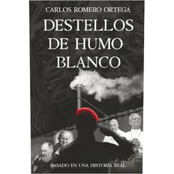 Spanish Edition by Carlos Romero Ortega (Author), Jurado Grupo Editorial (Editor) Destellos de humo blanco