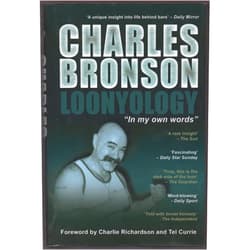 Charles Bronson,Charlie Richardson,Tel Currie Loonyology