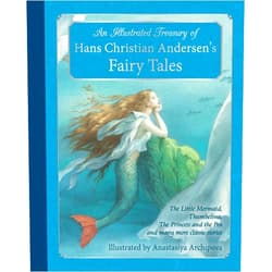 By Hans Christian Andersen (Author), Anastasiya Archipova (Illustrator) An Illustrated Treasury of Hans Christian Andersen's Fairy Tales: The Little Mermaid, Thumbelina, The Princess and the Pea and many more classic stories (Classic European Fairytales)