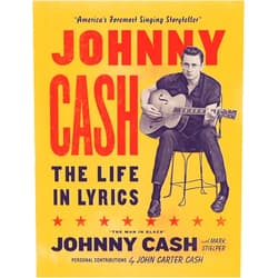By Johnny Cash (Author), Mark Stielper John Carter Cash (Contributor) & 0 more Johnny Cash: The Life In Lyrics