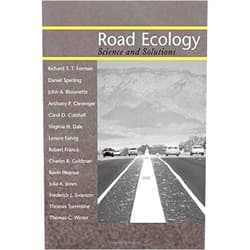 Richard T.T. Forman,Daniel Sperling,John A. Bissonette,Anthony P. Clevenger,Carol D. Cutshall,Virginia H. Dale,Lenore Fahrig,Robert L. France,Charles R. Goldman,Kevin Heanue,Julia Jones,Frederick Swanson,Thomas Turrentine,Thomas C. Winter Road Ecology: Science and Solutions