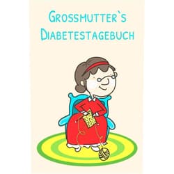 German Edition Grossmutter`s Diabetestagebuch: A5 Diabetes Journal | Blutzucker Notizbuch | 52 Wochen (German Edition)