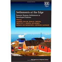 By Andrew Taylor (Editor), Dean B. Carson (Editor), Prescott C. Ensign (Editor), Lee Huskey (Editor), Rasmus O. Rasmussen (Editor), Gertrude Saxinger (Editor) & 2 more Settlements at the Edge: Remote Human Settlements in Developed Nations (New Horizons in Regional Science series)