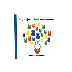 Dutch Edition by Dick Bruna (Author) Nijntje in het museum (Dick Bruna kinderboeken) (Dutch Edition)