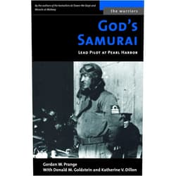 By Gordon W. Prange (Author), Donald M. Goldstein (Author), Katherine V. Dillon (Author) & 0 more God's Samurai: Lead Pilot at Pearl Harbor (The Warriors)