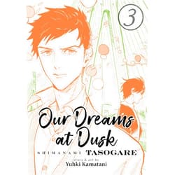 Yuhki Kamatani Our Dreams at Dusk: Shimanami Tasogare Vol. 3