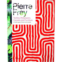 Patrick Frey,Alain Stella,Mattia Aquila Pierre Frey: Textiles, Wallpapers, Carpets, and Furniture