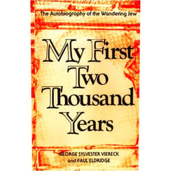 George Sylvester Viereck My First Two Thousand Years: The Autobiography of the Wandering Jew