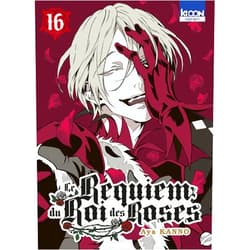 Aya Kan'no,Jean-Benoît Silvestre Le Requiem du Roi des roses T16