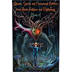 S. N. Linn Ghosts, Spirits and Paranormal Entities From Asian Folklore and Mythology (Book 2) (Illustrated Books of Asian Ghosts and Monsters)