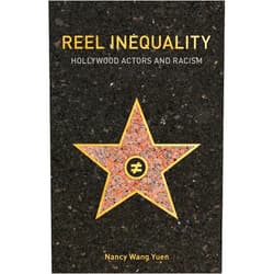 By Nancy Wang Yuen (Author) Format: Kindle Edition Reel Inequality: Hollywood Actors and Racism