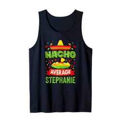 That's My Name Co. Stephanie Nacho Average Stephanie Funny Personalized Name Birthday Tank Top