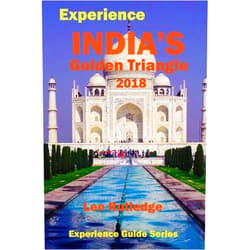 Len Rutledge,Phensri Rutledge Experience India's Golden Triangle 2018 (Experience Guides)