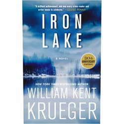 William Kent Krueger Iron Lake (20th Anniversary Edition): A Novel (1) (Cork O'Connor Mystery Series)
